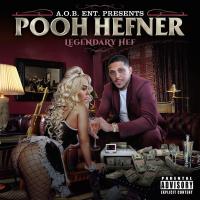 Artwork for Legendary Hef by Pooh Hefner