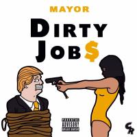 Artwork for Dirty Jobs by Mayor