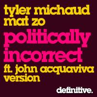 Artwork for Politically Incorrect by Tyler Michaud