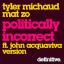 Artwork for Politically Incorrect (John Acquaviva Remix)
