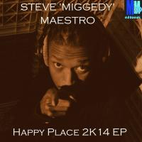 Artwork for Happy Place 2K14 EP by Steve Miggedy Maestro