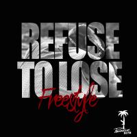 Artwork for Refuse To Lose (Freestyle) by Paradise Beta