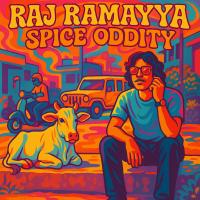 Artwork for Spice Oddity by Raj Ramayya