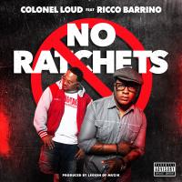 Artwork for No Ratchets (feat. Ricco Barrino) by Colonel Loud