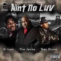 Artwork for Ain't No Luv In Here (feat. San Quinn & The Jacka) by K-lien