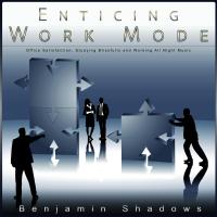 Artwork for Enticing Work Mode: Office Satisfaction and Working All Night Music by Benjamin Shadows