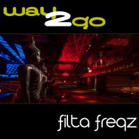 Artwork for Way 2 Go by Filta Freqz