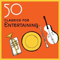 Artwork for 50 Classics for Entertaining by Various Artists