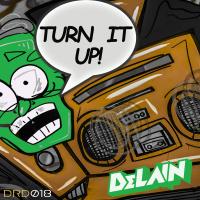 Artwork for Turn It Up by DeLain