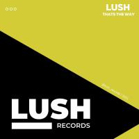 Artwork for Thats The Way by Lush