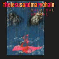 Artwork for Chemical Animal by The Jesus And Mary Chain