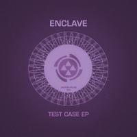 Artwork for Test Case EP by Enclave