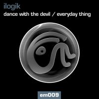 Artwork for Dance With The Devil / Everyday Thing by Ilogik