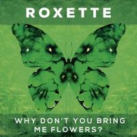 Artwork for Why Don't You Bring Me Flowers? by Roxette