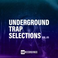 Artwork for Underground Trap Selections, Vol. 05 by Various Artists