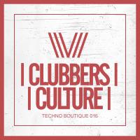 Artwork for Clubbers Culture: Techno Boutique 016 by Various Artists