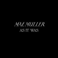 Artwork for As It Was by Mae Muller