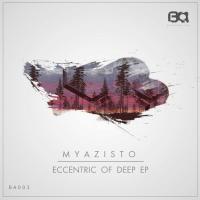 Artwork for Eccentric Of Deep EP by Myazisto