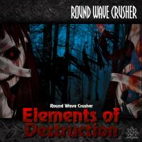 Artwork for Elements of Destruction by Round Wave Crusher