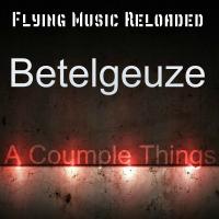 Artwork for A Coumple Things by Betelgeuze