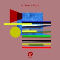 Artwork for LOVE is by Tim Deluxe