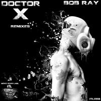 Artwork for Doctor X Remixes by Bob Ray