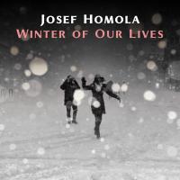 Artwork for Winter of Our Lives by Josef Homola