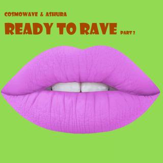 Artwork for Ready To Rave, Pt. 2 (Original Mix)
