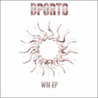 Artwork for WM EP by Dporto