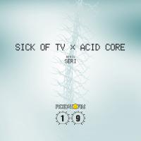 Artwork for Acid Core by Sick of TV