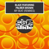 Artwork for My Beat (feat. Palmer Brown) [Remixes] by Blaze