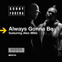 Artwork for Always Gonna Be (feat. Alex Mills) [Remixes] by Sonny Fodera