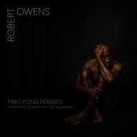 Artwork for Ping Pong Remixes by Robert Owens