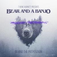 Artwork for Behind the Preposition by Bear and a Banjo