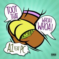 Artwork for Toot That Whoa Whoa (feat. PC) by A1