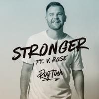 Artwork for Stronger (feat. V. Rose) by Roy Tosh