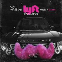 Artwork for Lyft (Fuck a Uber) by PHresher