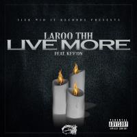 Artwork for Live More (feat. Kev'On) by Laroo