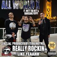 Artwork for Really Rockin Like Yeaahh (feat. Wett tha Vett & Banggang Poppy) by All World X