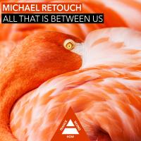 Artwork for All That Is Between Us by Michael Retouch