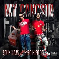 Artwork for My Gangsta (feat. Peso Peso) by Soup Flame