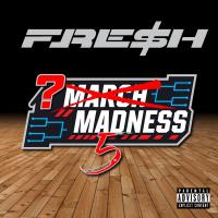 Artwork for March Madness 5 by Fre$H