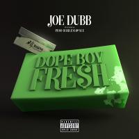 Artwork for Dope Boy Fresh (feat. Peso Harlem & Ave) by Joe Dubb