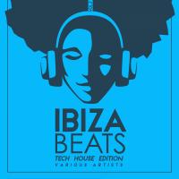 Artwork for Ibiza Beats (Tech House Edition), Vol. 3 by Various Artists