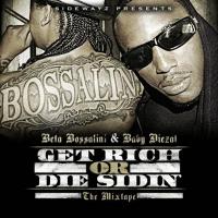 Artwork for Get Rich or Die Sidin by Beta Bossalini