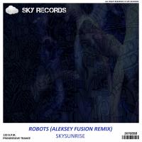 Artwork for Robots (Aleksey Fusion Remix) by Skysunrise