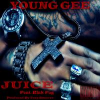 Artwork for Juice (feat. Blakfog) by Young Gee