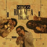 Artwork for Rich Ni**a Timeline by Migos