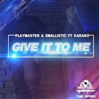 Artwork for Give It To Me by Playmaster