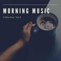 Artwork for Morning Music, Vol.3 by Various Artists